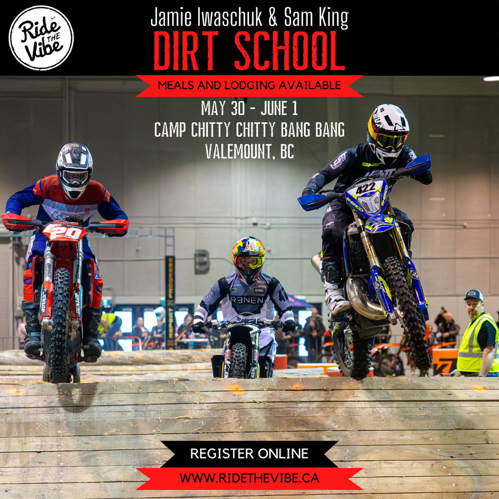 Sam King & Jamie Iwaschuk DIRT SCHOOL - Valemount, British Columbia - Ride The Vibe